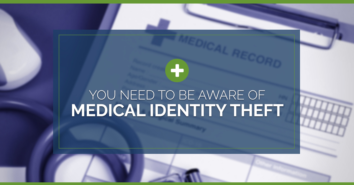 You Need To Be Aware of Medical Identity Theft